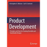 Product Development: Principles and Tools for Creating Desirable and Transferable Designs