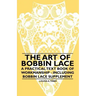 The Art of Bobbin Lace - A Practical Text Book of Workmanship - Including Bobbin Lace Supplement