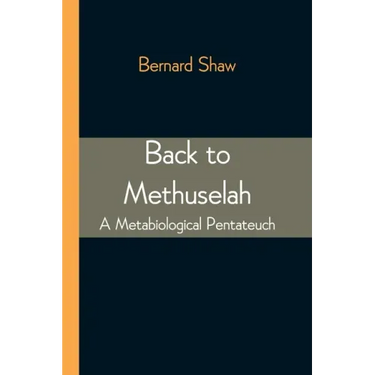 Back to Methuselah: A Metabiological Pentateuch