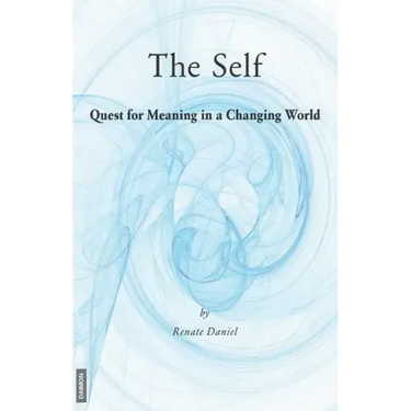 The Self: Quest for Meaning in a Changing World