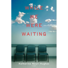 While We Were Waiting