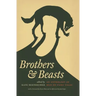 Brothers & Beasts: An Anthology of Men on Fairy Tales