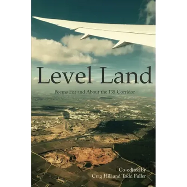 Level Land: Poems For and About the I35 Corridor