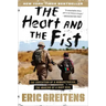 The Heart and the Fist: The Education of a Humanitarian, the Making of a Navy Seal