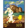 I Spy with my Little Eye Easter: Happy Easter Activity Book for Kids Ages 4-8 / Cute Easter Bunny Coloring Pages / Easter Maze Book