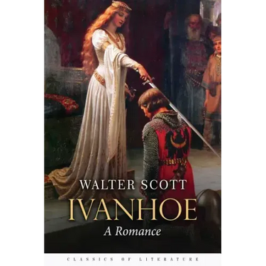 Ivanhoe: A Romance