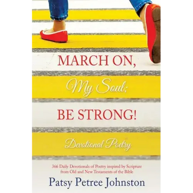March On, My Soul; Be Strong!