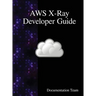 AWS X-Ray Developer Guide