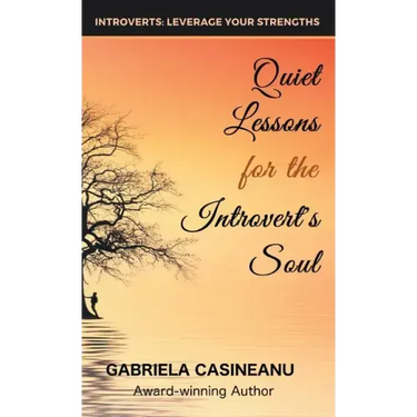 Quiet Lessons for the Introvert's Soul