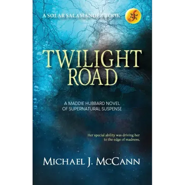 Twilight Road: A Maddie Hubbard Novel of Supernatural Suspense