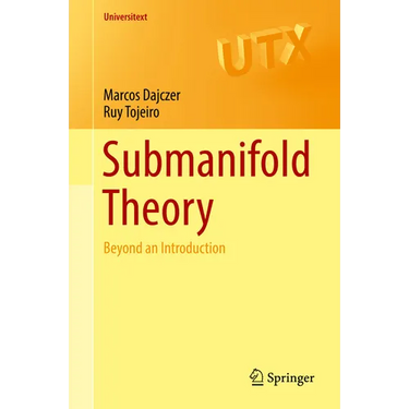 Submanifold Theory: Beyond an Introduction