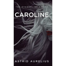 The Evangeline Series: Caroline