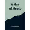 A Man of Means