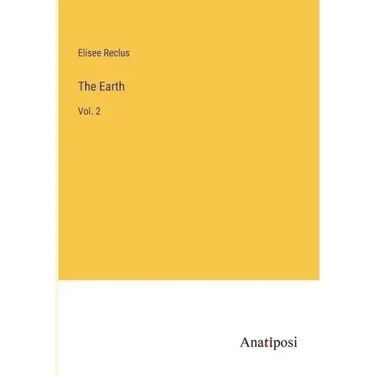 The Earth: Vol. 2