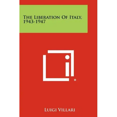 The Liberation Of Italy, 1943-1947