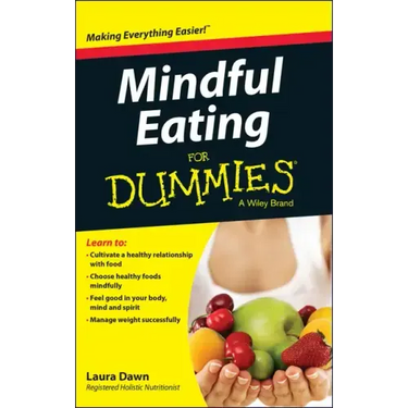 Mindful Eating for Dummies