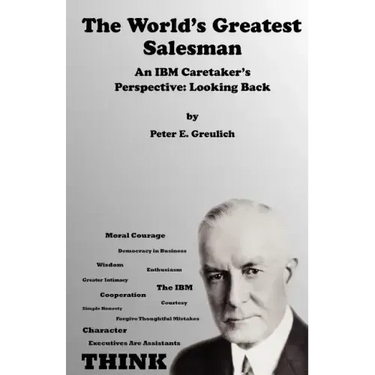 The World's Greatest Salesman: An IBM Caretaker's Perspective: Looking Back