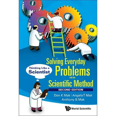 Solving Everyday Problems with the Scientific Method: Thinking Like a Scientist (Second Edition)
