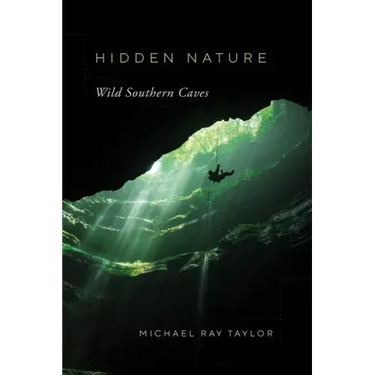 Hidden Nature: Wild Southern Caves