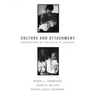Culture and Attachment: Perceptions of the Child in Context