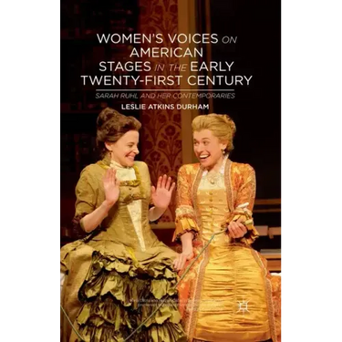 Women's Voices on American Stages in the Early Twenty-First Century: Sarah Ruhl and Her Contemporaries