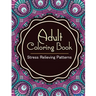Adult Coloring Book: Coloring Books for Adults: Stress Relieving Patterns