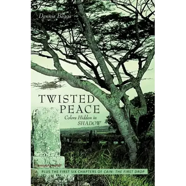 Twisted Peace Colors Hidden in Shadow: Plus the First Six Chapters of Cain the First Drop