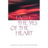 Faith the Yes of the Heart