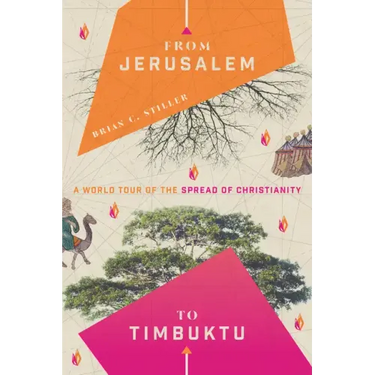 From Jerusalem to Timbuktu: A World Tour of the Spread of Christianity