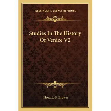 Studies In The History Of Venice V2