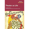 Theater as Life: Five Modern Plays