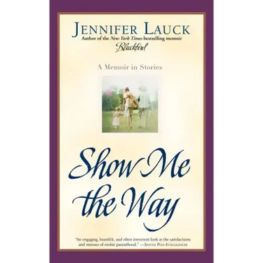 Show Me the Way: A Memoir in Stories