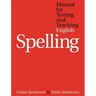 Manual for Testing and Teaching English Spelling