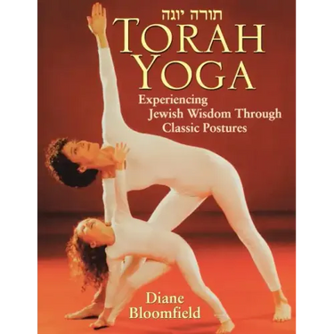 Torah Yoga: Experiencing Jewish Wisdom Through Classic Postures