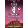 Kokopelli: Dream Catchers of an Ancient