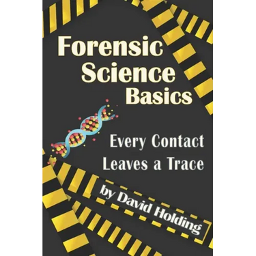 Forensic Science Basics: Every Contact Leaves a Trace