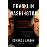Franklin & Washington: The Founding Partnership