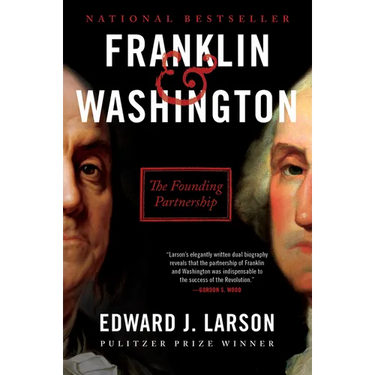 Franklin & Washington: The Founding Partnership