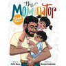 The Mominator Dad Edition