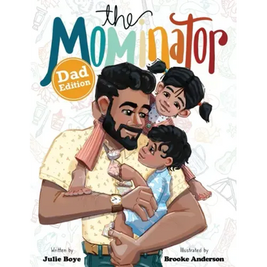The Mominator Dad Edition