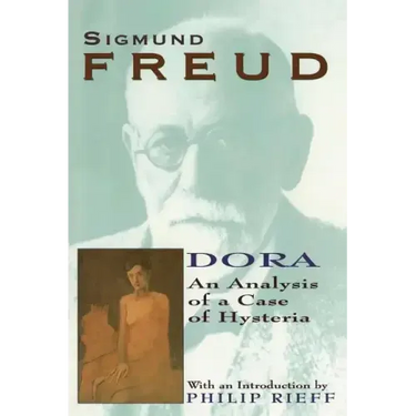 Dora: An Analysis of a Case of Hysteria