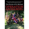 Operation Archangel: 1940, Southern England, and six boy scouts are willing to risk all for King and Country...