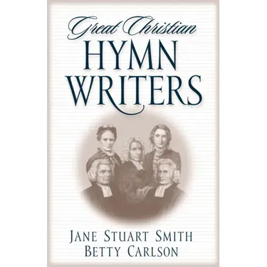 Great Christian Hymn Writers