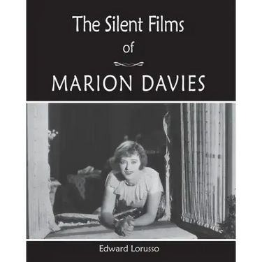 The Silent Films of Marion Davies