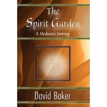 The Spirit Garden: A Medium's Journey