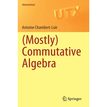 (Mostly) Commutative Algebra