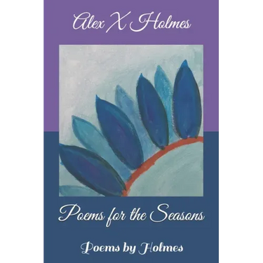 Poems for the Seasons: Poems by Holmes