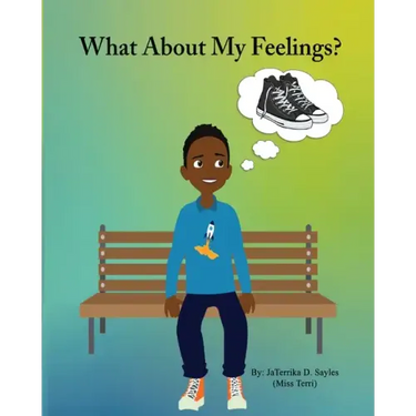 What about my feelings?
