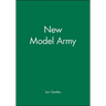 The New Model Army: In England, Ireland and Scotland, 1645 - 1653