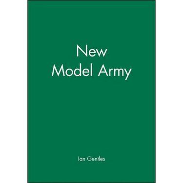 The New Model Army: In England, Ireland and Scotland, 1645 - 1653